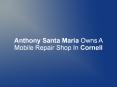 Anthony Santa Maria Owns A Mobile Repair Shop In Cornell PowerPoint PPT Presentation