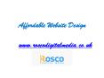 Affordable Web Design Service by www.roscodigitalmedia.co.uk (1) PowerPoint PPT Presentation