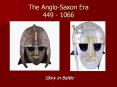 The Anglo-Saxon Era 449 - 1066 PowerPoint PPT Presentation
