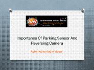 Importance Of Parking Sensor And Reversing Camera