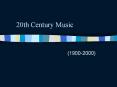 20th Century Music PowerPoint PPT Presentation