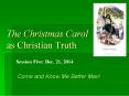The Christmas Carol    as Christian Truth PowerPoint PPT Presentation