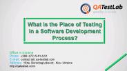 What is the Place of Testing in a Software Development Process?