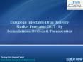 JSB Market Research: European Injectable Drug Delivery Market Forecasts 2017 - By Formulations, Devices & Therapeutics PowerPoint PPT Presentation