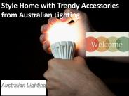 Style Home with Trendy Accessories from Australian Lighting