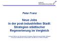 Peter Franz Neue Jobs in der post-industriellen Stadt: Strategien st PowerPoint PPT Presentation