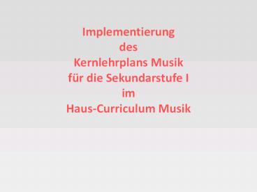 Implementierung des Kernlehrplans Musik f