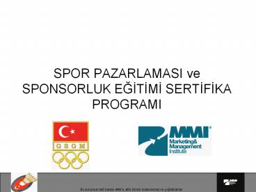 SPOR PAZARLAMASI ve SPONSORLUK EGITIMI SERTIFIKA PROGRAMI