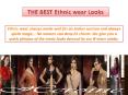 THE BEST Ethnic wear Looks PowerPoint PPT Presentation