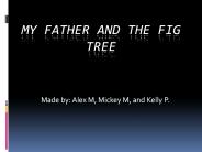MY Father and the Fig Tree