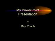 My PowerPoint Presentation