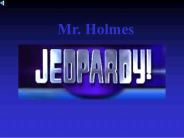 Mr. Holmes