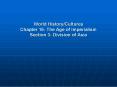 World History/Cultures Chapter 16- The Age of Imperialism Section 3- Division of Asia PowerPoint PPT Presentation