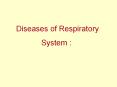 Diseases of Respiratory System : PowerPoint PPT Presentation