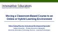 Moving a Classroom-Based Course to an Online or Hybrid Learning Environment PowerPoint PPT Presentation