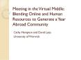Meeting in the Virtual Middle: Blending Online and Human Resources to Generate a Year Abroad Community PowerPoint PPT Presentation