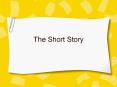 The Short Story PowerPoint PPT Presentation