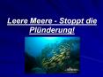 Leere Meere - Stoppt die Pl PowerPoint PPT Presentation