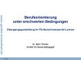 Berufsorientierung unter erschwerten Bedingungen   PowerPoint PPT Presentation