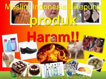Muslim Indonesia dikepung produk Haram!!