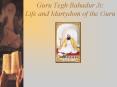 Guru Tegh Bahadur Ji: Life and Martydom of the Guru PowerPoint PPT Presentation