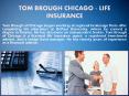 TOM BROUGH CHICAGO - LIFE INSURANCE PowerPoint PPT Presentation