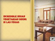 Incredible Indian Vegetarian Dining in Las Vegas