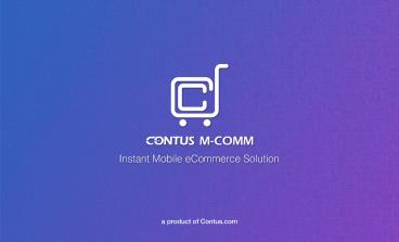 Contus MComm - Mobile Commerce Solutions