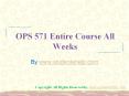 OPS 571 Entire Course All Weeks PowerPoint PPT Presentation