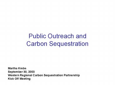 Public Outreach and Carbon Sequestration