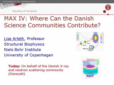 MAX IV: Where Can the Danish Science Communities Contribute?