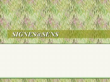 SIGNES@SENS