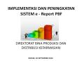 IMPLEMENTASI DAN PENINGKATAN SISTEM e - Report PBF PowerPoint PPT Presentation