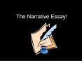 The Narrative Essay! PowerPoint PPT Presentation