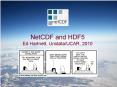 NetCDF and HDF5 Ed Hartnett, Unidata/UCAR, 2010 PowerPoint PPT Presentation