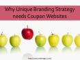 Why Unique Branding Strategy needs Coupon Websites