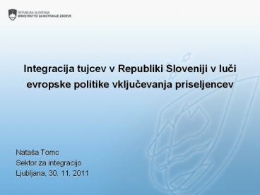 Integracija tujcev v Republiki Sloveniji v luci evropske politike vkljucevanja priseljencev