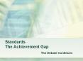 Standards The Achievement Gap PowerPoint PPT Presentation