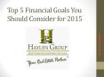 Top 5 financial goals you should consider for 2015 PowerPoint PPT Presentation