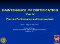 MAINTENANCE OF CERTIFICATION Part IV Practice Performance and Improvement PowerPoint PPT Presentation