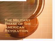 The Military Phase of the American Revolution