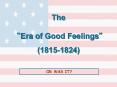 The Era of Good Feeling PowerPoint PPT Presentation