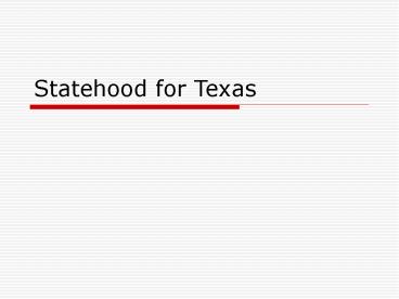 Statehood for Texas