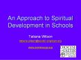 An Approach to Spiritual Development in Schools PowerPoint PPT Presentation