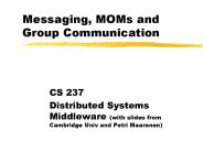 Messaging, MOMs and Group Communication