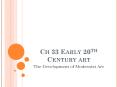 Ch 33 Early 20th Century art PowerPoint PPT Presentation