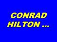 CONRAD HILTON  PowerPoint PPT Presentation