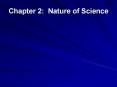 Chapter 2: Nature of Science PowerPoint PPT Presentation