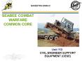 SEABEE COMBAT WARFARE COMMON CORE PowerPoint PPT Presentation