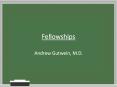 Fellowships PowerPoint PPT Presentation